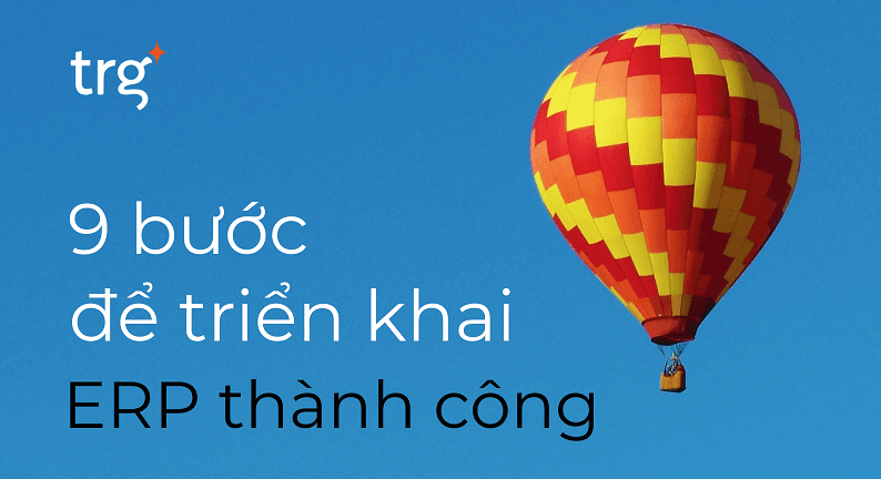 [Infographic] Triển khai dự án ERP thành công với 9 bước đơn giản